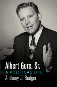 Albert Gore, Sr.: A Political Life cover