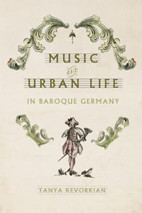 Music and Urban Life in Baroque Germany cover