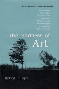 The Madness of Art: Interviews with Poets and Writers cover