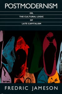 Postmodernism, Or, the Cultural Logic of Late Capitalism cover