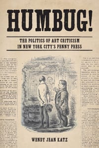 Humbug!: The Politics of Art Criticism in New York City's Penny Press cover