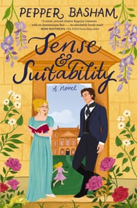 Sense and Suitability: A Sweet Regency, Enemies-To-Lovers Rom-Com cover
