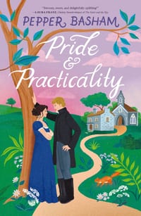 Pride and Practicality: A Low-Spice, High-Swoon Regency Rom-Com cover