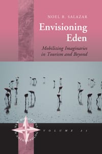 Envisioning Eden: Mobilizing Imaginaries in Tourism and Beyond cover