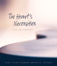 The Heart's Necessities: Life in Poetry cover
