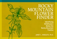 Rocky Mountain Flower Finder: Identifying Wildflowers Below the Rocky Mountain Treeline cover