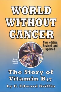 World Without Cancer; The Story of Vitamin B17 cover