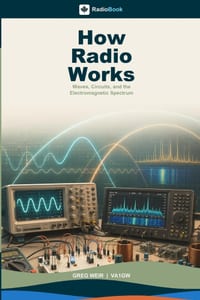 How Radio Works: Waves, Circuits, and the Electromagnetic Spectrum cover