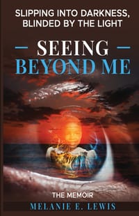 Slipping into Darkness, Blinded by the Light: Seeing Beyond Me cover