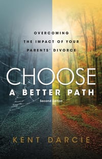 Choose a Better Path: Overcoming the Impact of Your Parents' Divorce cover