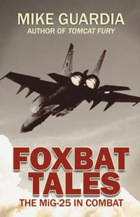 Foxbat Tales: The MiG-25 in Combat cover