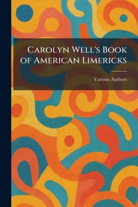 Carolyn Well's Book of American Limericks cover