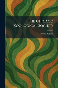 The Chicago Zoological Society cover