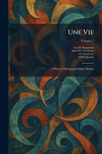 Une Vie: A Piece of String and Other Stories cover