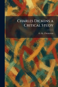 Charles Dickens a Critical Study cover