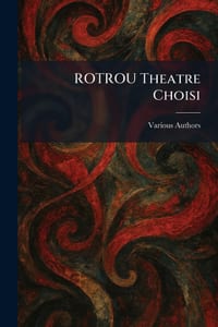 ROTROU theatre choisi cover