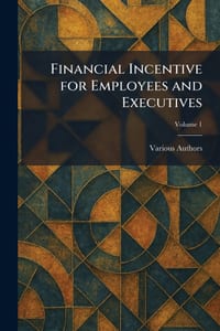 Financial Incentive for Employees and Executives cover