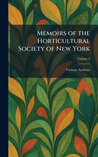 Memoirs of The Horticultural Society of New York cover