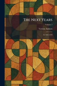 The Next Years: 16 1963-1978 cover