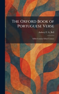 The Oxford Book of Portuguese Verse: XIIth Century-XXth Century cover