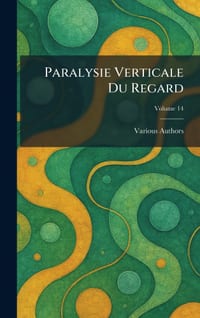 Paralysie Verticale Du Regard cover