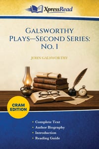 Galsworthy Plays-Second Series: No. 1 (Cram Edition) cover