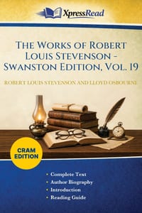 The Works of Robert Louis Stevenson - Swanston Edition, Vol. 19 (Cram Edition) cover