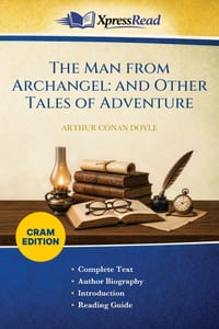 The Man From Archangel: and Other Tales of Adventure (Cram Edition) cover