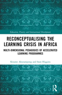 Reconceptualising the Learning Crisis in Africa: Multi-dimensional Pedagogies of Accelerated Learning Programmes cover