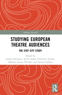 Studying European Theatre Audiences: The STEP City Study cover