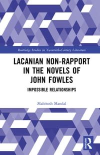Lacanian Non-Rapport in the Novels of John Fowles: Impossible Relationships cover