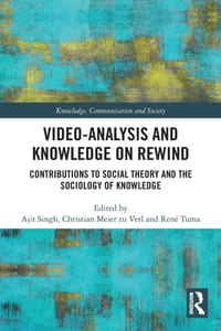 Video-Analysis and Knowledge on Rewind: Contributions to Social Theory and the Sociology of Knowledge cover