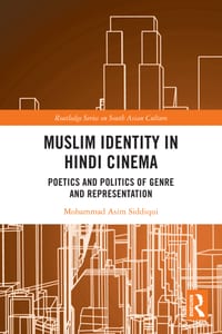 Muslim Identity in Hindi Cinema: Poetics and Politics of Genre and Representation cover