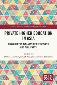 Private Higher Education in Asia: Changing the Dynamics of Privateness and Publicness cover