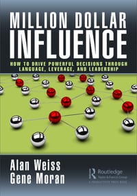 Million Dollar Influence: How to Drive Powerful Decisions through Language, Leverage, and Leadership cover