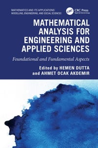 Mathematical Analysis for Engineering and Applied Sciences: Foundational and Fundamental Aspects cover