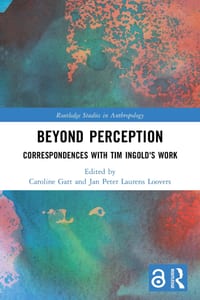 Beyond Perception: Correspondences with Tim Ingold's Work cover