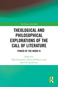 Theological and Philosophical Explorations of the Call of Literature: Power of the Word VI cover