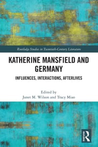 Katherine Mansfield and Germany: Influences, Interactions, Afterlives cover