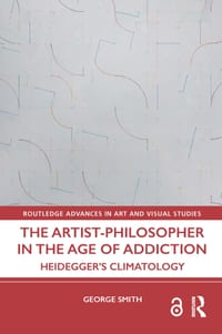 The Artist-Philosopher in the Age of Addiction: Heidegger's Climatology cover