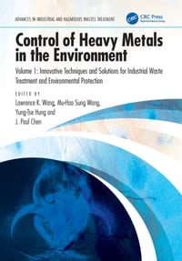 Control of Heavy Metals in the Environment, Volume 1: Innovative Techniques and Solutions for Industrial Waste Treatment and Environmental Protection cover