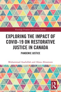 Exploring the Impact of Covid-19 on Restorative Justice in Canada: Pandemic Justice cover