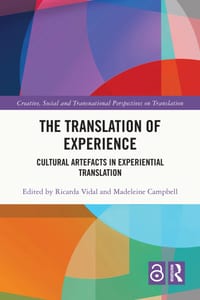 The Translation of Experience: Cultural Artefacts in Experiential Translation cover