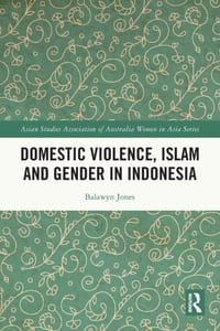 Domestic Violence, Islam and Gender in Indonesia cover