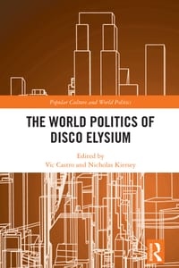 The World Politics of Disco Elysium cover