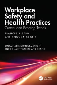 Workplace Safety and Health Practices: Current and Evolving Trends cover