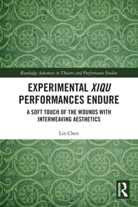 Experimental Xiqu Performances Endure: A Soft Touch of the Wounds with Interweaving Aesthetics cover
