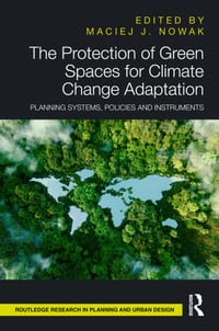 The Protection of Green Spaces for Climate Change Adaptation: Planning Systems, Policies and Instruments cover