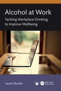 Alcohol at Work: Tackling Workplace Drinking to Improve Wellbeing cover