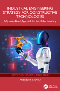 Industrial Engineering Strategy for Constructive Technologies: A Systems-Based Approach for the Global Economy cover